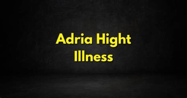 Adria Hight Illness and Health Update, What Happened To Robert Hight