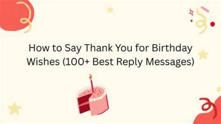 Birthday Thank You Reply Best 180 Reply To Birthday Wishes Top Happy