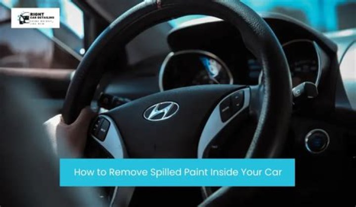 How to Remove Spilled Paint Inside Your Car