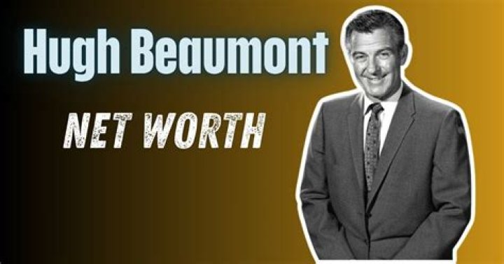 Hugh Beaumont Net Worth How Much Is Hugh Beaumont Worth?
