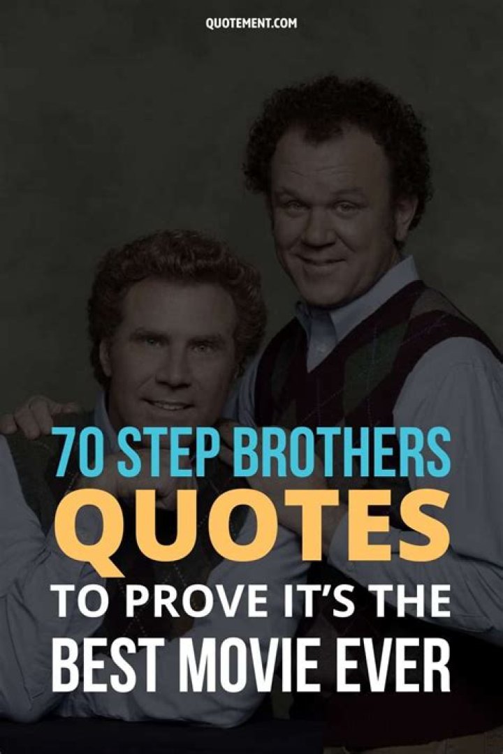 Step Brothers Quotes (25 pics)