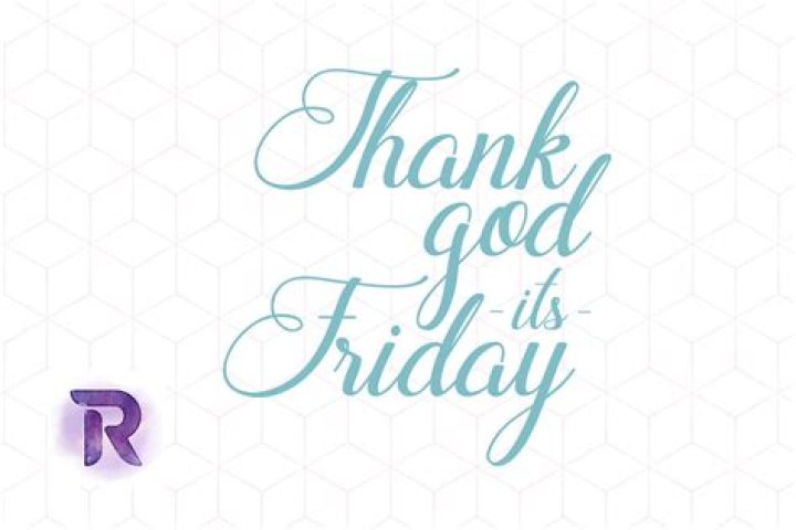 The Ultimate Repository Of Thank God It's Friday Sayings