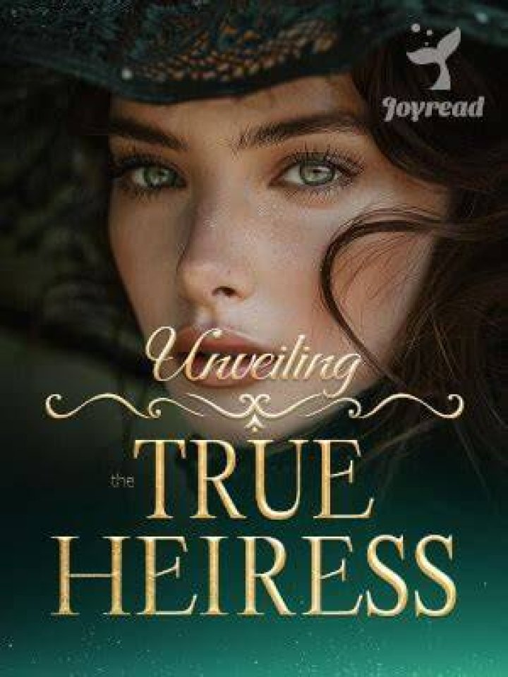 Unveiling the True Heiress Novel By Kara Bowen / Read and Synopsis